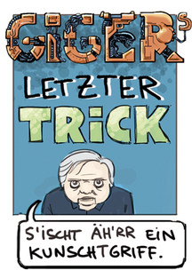 GIGER´S LETZTER TRICK - a Tribute