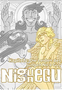 NiGuNeGu - Kapitel 2: Die Leiden des jungen Nice Guy