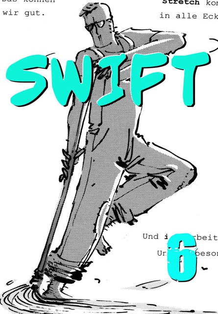 Swift 6: The BEAUTY and The EVIL