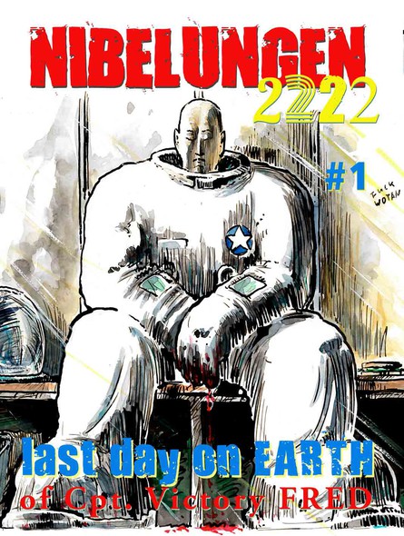 NIBELUNGEN #1: last day on EARTH of Cpt. Victory FRED
