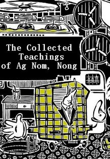 The Collected Teachings of Ag Nom, Nong