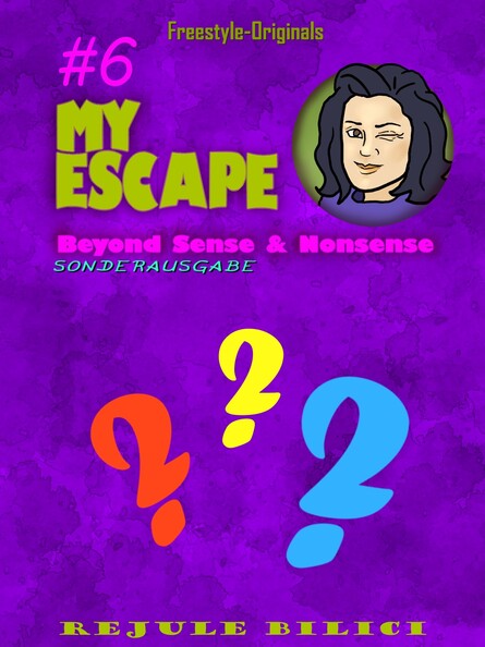 My Escape Beyond Sense & Nonsense