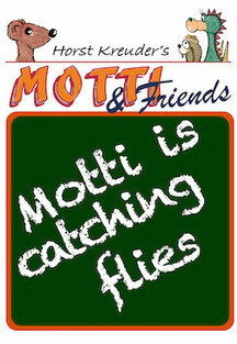 Motti is catching flies