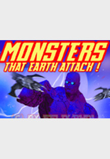 Monsters That Earth Attack!!! by FeliX