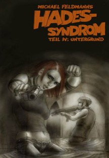 Hades-Syndrom Teil 4: Untergrund